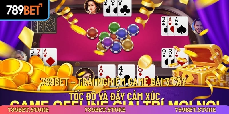 Giao diện bài 3 cây trực tuyến rõ ràng trực quan